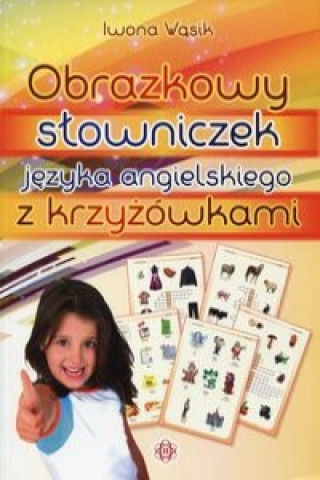 Obrazkowy slowniczek jezyka angielskiego z krzyzowkami