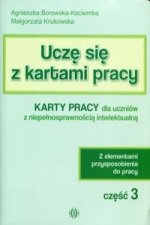 Ucze sie z kartami pracy Czesc 3 Karty pracy dla uczniow z niepelnosprawnoscia intelektualna