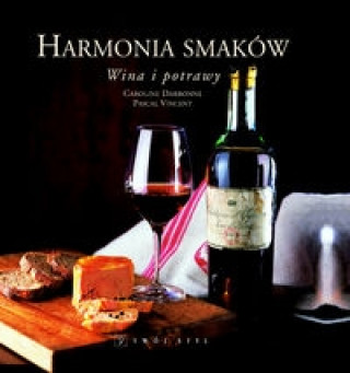 Harmonia smakow Wina i potrawy