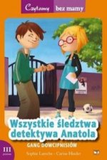 Wszystkie sledztwa detektywa Anatola Gang dowcipnisiow