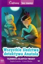 Wszystkie sledztwa detektywa Anatola