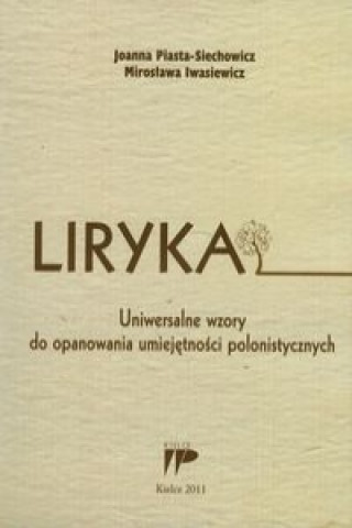 Liryka Uniwersalne wzory do opanowania umiejetnosci polonistycznych