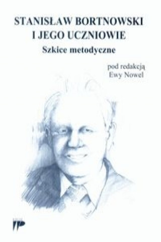 Stanislaw Bortnowski i jego uczniowie