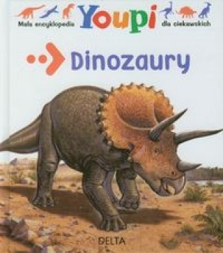 Mala encyklopedia Youpi Dinozaury