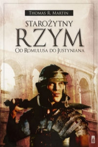 Starozytny Rzym Od Romulusa do Justyniana