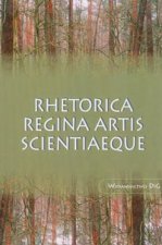 Rhetorica regina artis scientiaeque