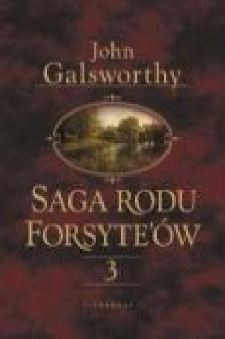 Saga rodu Forsytow Tom 3