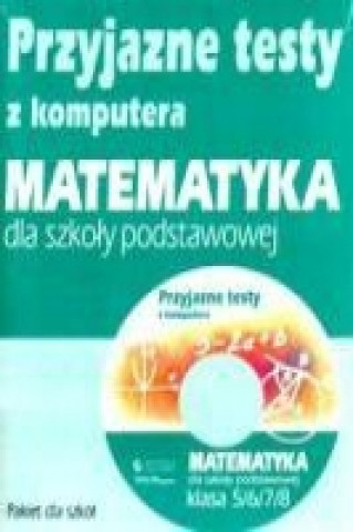 Przyjazne testy z komputera Matematyka 5/6/7/8