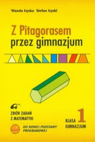 Z Pitagorasem przez gimnazjum 1 Zbior zadan