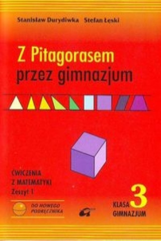 Z Pitagorasem przez gimnazjum 3 Cwiczenia Zeszyt 1