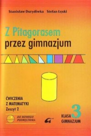 Z Pitagorasem przez gimnazjum 3 cwiczenia Zeszyt 2