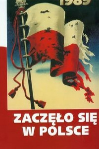 Zaczelo sie w Polsce 1939-1989