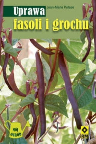 Uprawa fasoli i grochu