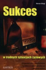 Sukces w trudnych sytuacjach zyciowych