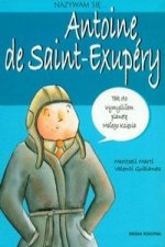 Nazywam sie Antoine de Saint-Exupery