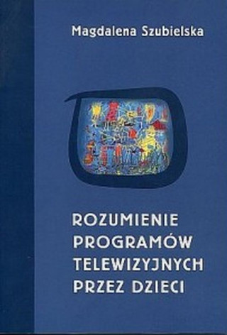 Rozumienie programow telewizyjnych przez dzieci