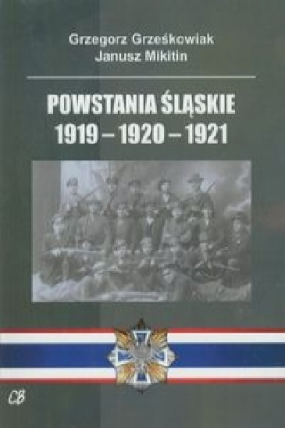 Powstania Slaskie 1919-1920-1921