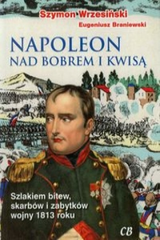 Napoleon nad Bobrem i Kwisa