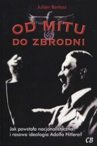 Od mitu do zbrodni