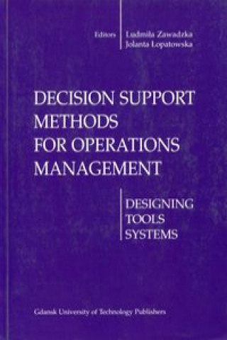Decision support methods for operations management