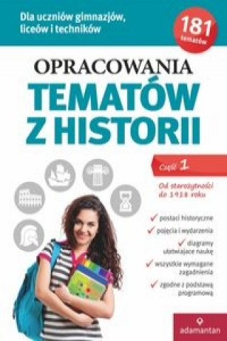 Opracowania tematow z historii Czesc 1 Od Starozytnosci do 1918 roku