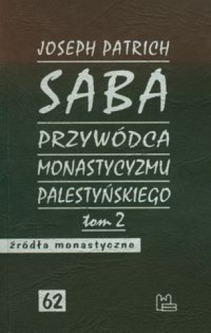 Saba przywodca monastycyzmu palestynskiego