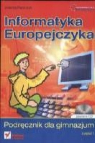 Informatyka Europejczyka Podrecznik Czesc 1 + CD