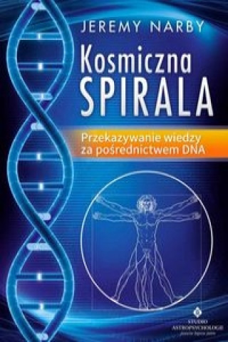 Kosmiczna spirala Przekazywanie wiedzy za posrednictwem DNA