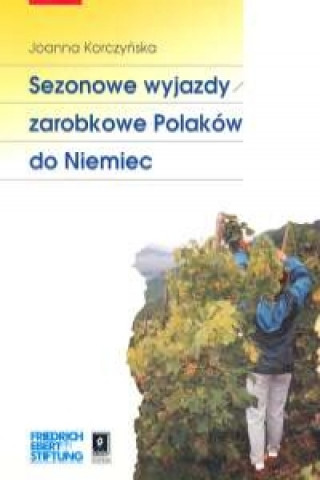 Sezonowe wyjazdy zarobkowe Polakow do Niemiec