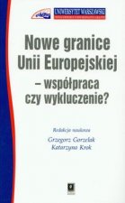 Nowe granice Unii Europejskiej wspolpraca czy wykluczenie