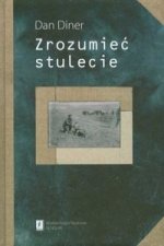 Zrozumiec stulecie