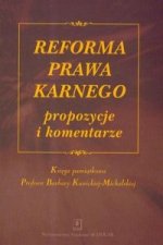 Reforma prawa karnego propozycje i komentarze