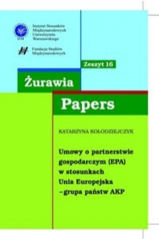 Zurawia Papers 16 Umowy o partnerstwie gospodarczym (EPA)