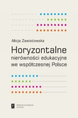 Horyzontalne nierownosci edukacyjne we wspolczesnej Polsce
