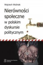 Nierownosci spoleczne w polskim dyskursie politycznym