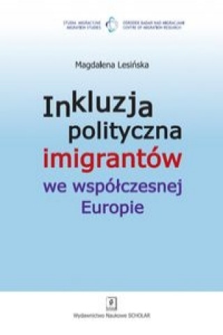 Inkluzja polityczna imigrantow we wspolczesnej Europie