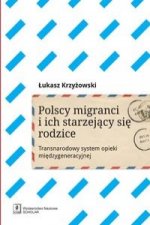Polscy migranci i ich starzejacy sie rodzice