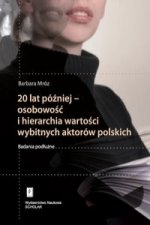 20 lat pozniej - osobowosc i hierarchia wartosci wybitnych aktorow polskich