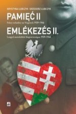 Pamiec II Polscy uchodzcy na Wegrzech 1939-1946