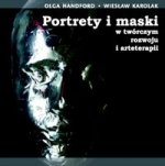 Portrety i maski w tworczym rozwoju i arteterapii z plyta CD