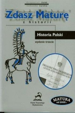 Zdasz mature z historii Historia Polski