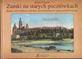 Zamki na starych pocztowkach, Burgen und Schlosser auf alten Ansichtskarten, Castles in Old Postcards