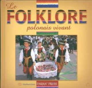 Le folklore polonais vivant Polski folklor zywy wersja  francuska