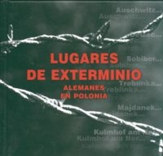 Lugares de Extermino Alemanes en Polonia Niemieckie miejsca zaglady w Polsce  wersja hiszpanska