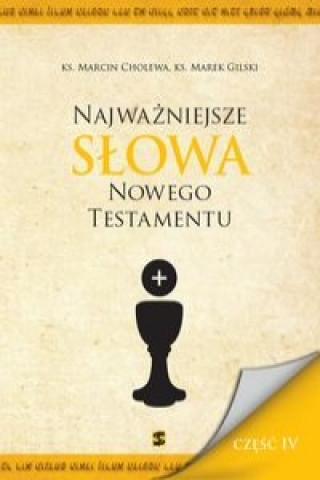 Najwazniejsze Slowa Nowego Testamentu Czesc IV