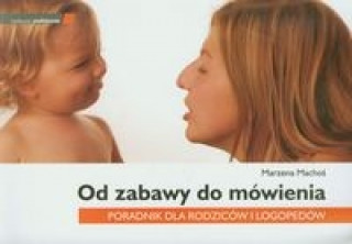 Od zabawy do mowienia