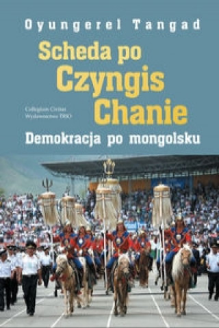 Scheda po Czyngis Chanie Demokracja po mongolsku