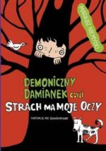 Demoniczny Damianek, czyli strach ma moje oczy Tom 2