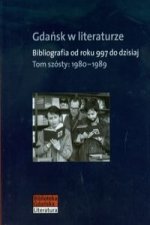Gdansk w literaturze Tom 6 1980-1989