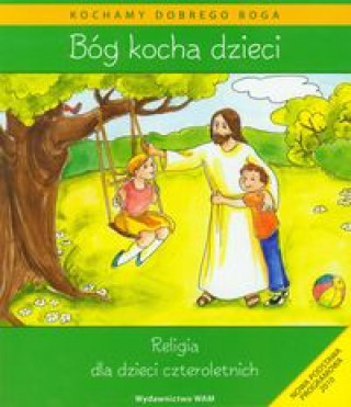 Bog kocha dzieci + CD Religia dla dzieci czteroletnich